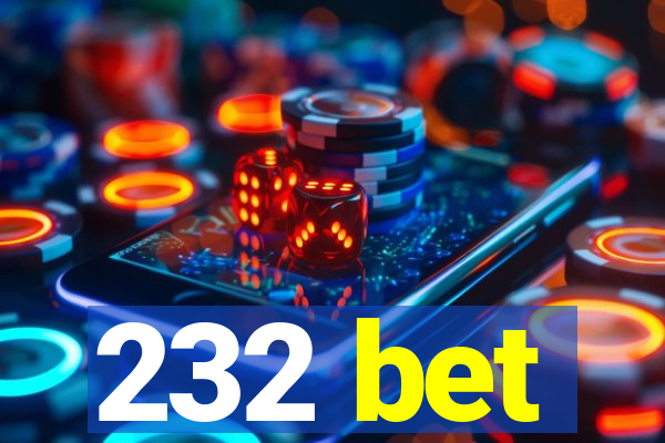 232 bet